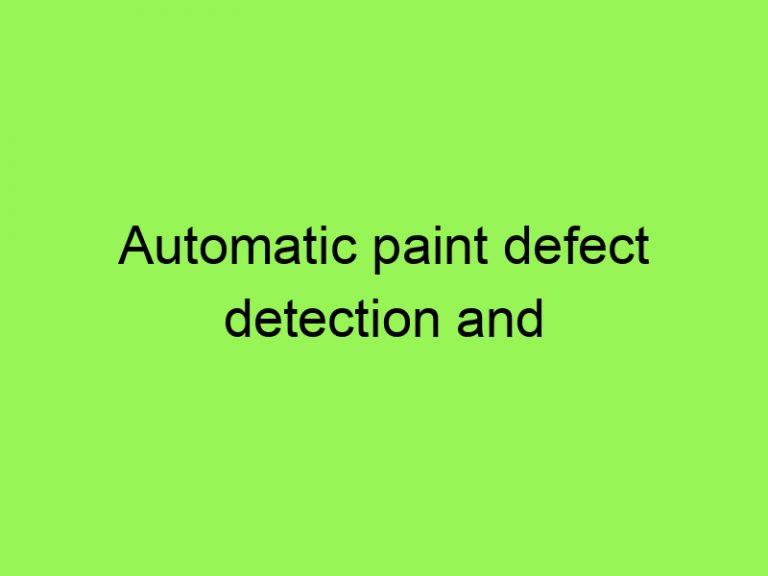 Automatic paint defect detection and classification of car body